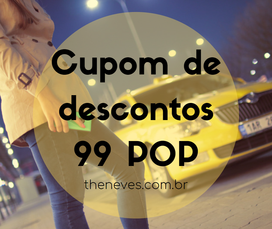 Cupom de Descontos 99 POP