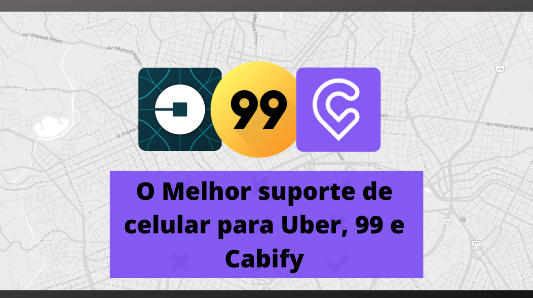 O Melhor suporte de celular para Uber, 99 e Cabify